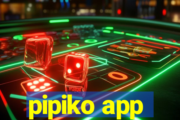 pipiko app