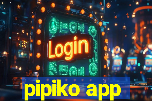 pipiko app