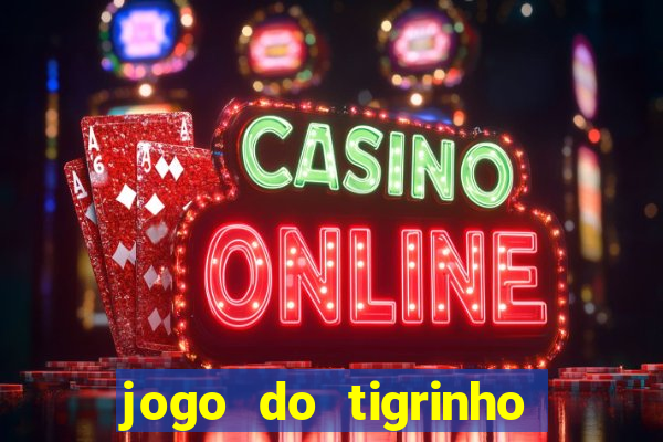 jogo do tigrinho em casa chinesa