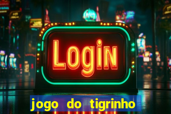 jogo do tigrinho em casa chinesa