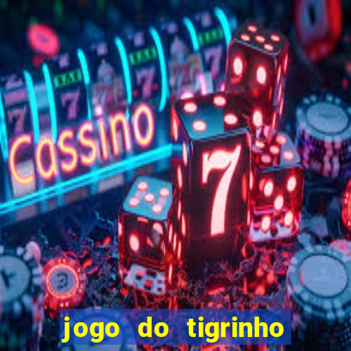 jogo do tigrinho em casa chinesa