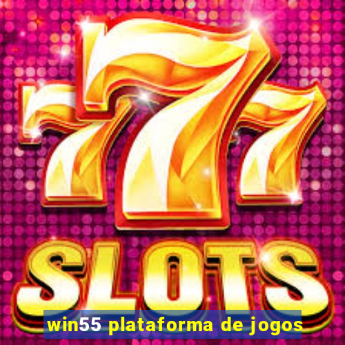 win55 plataforma de jogos