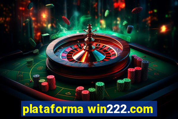 plataforma win222.com