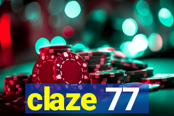 claze 77