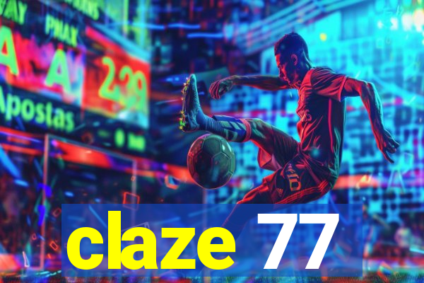 claze 77