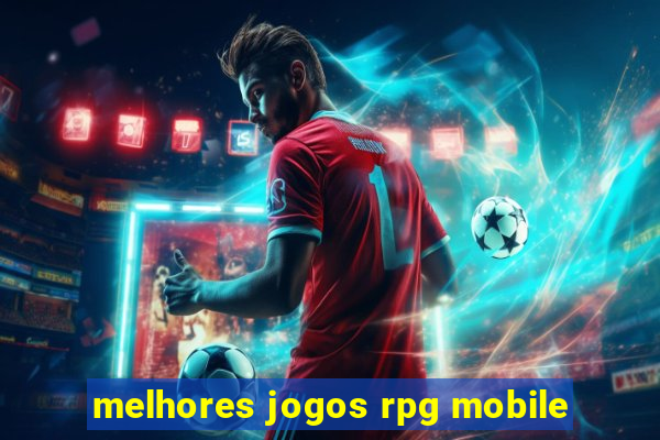 melhores jogos rpg mobile