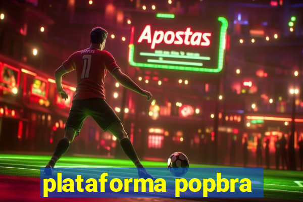 plataforma popbra