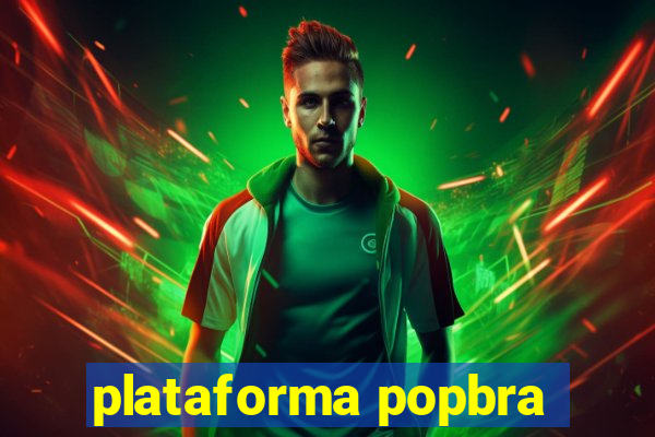 plataforma popbra
