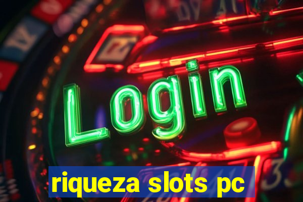 riqueza slots pc