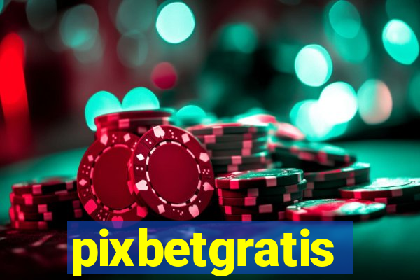 pixbetgratis