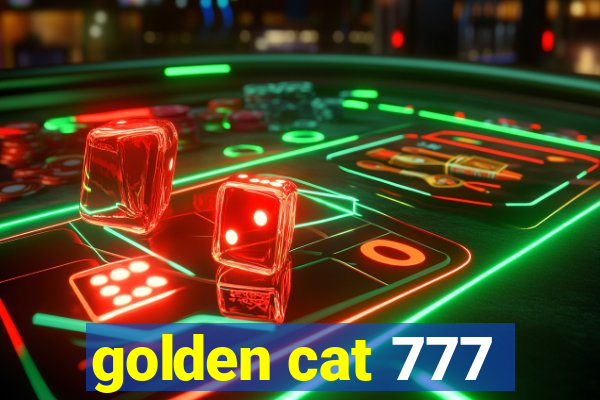 golden cat 777