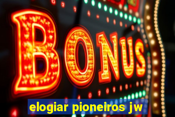 elogiar pioneiros jw