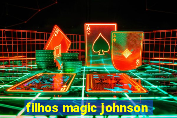 filhos magic johnson