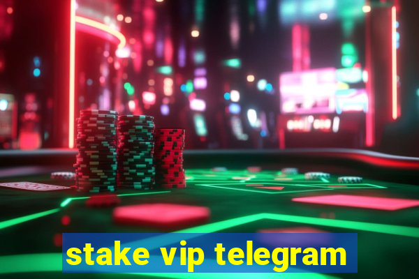 stake vip telegram