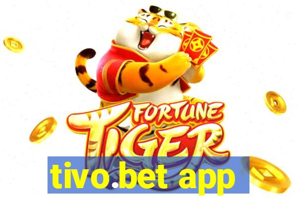 tivo.bet app