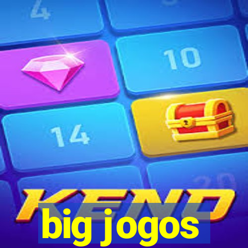 big jogos