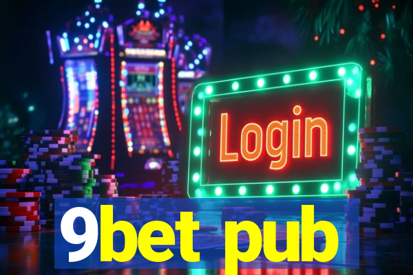 9bet pub