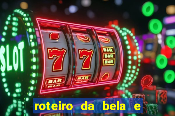 roteiro da bela e a fera