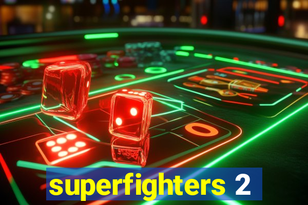 superfighters 2