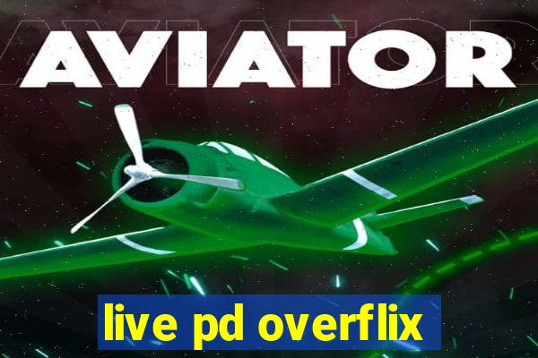 live pd overflix