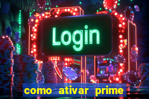 como ativar prime video tim