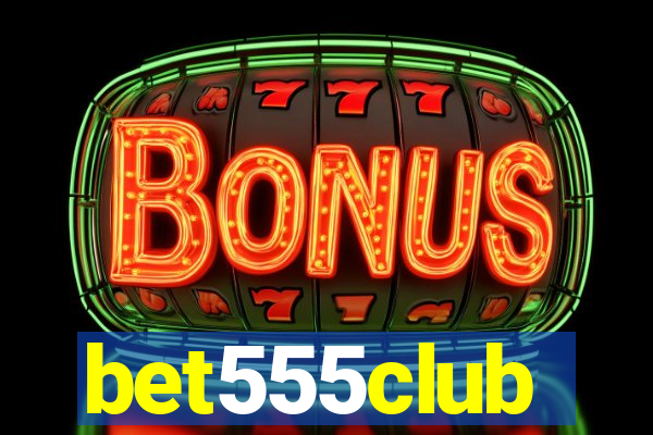 bet555club