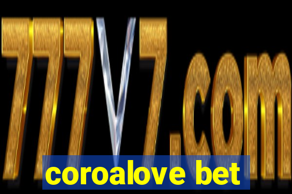 coroalove bet