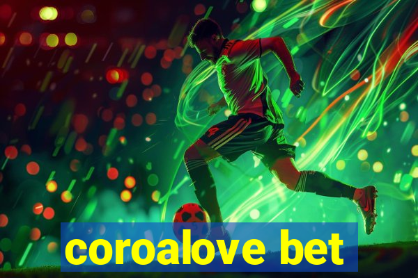 coroalove bet