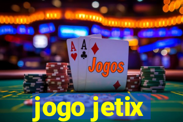 jogo jetix