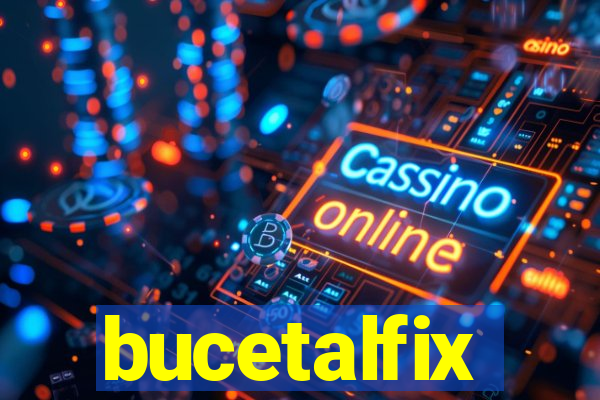 bucetalfix