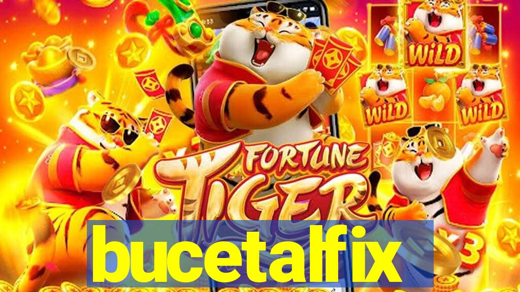 bucetalfix