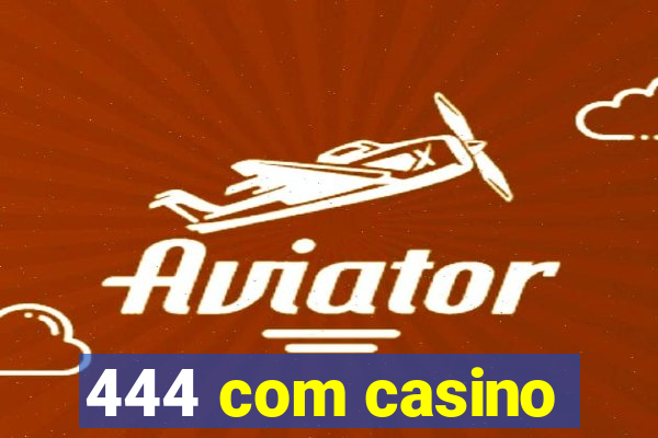 444 com casino