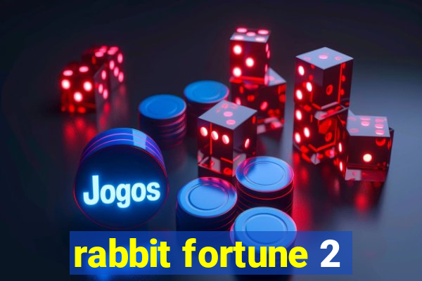 rabbit fortune 2