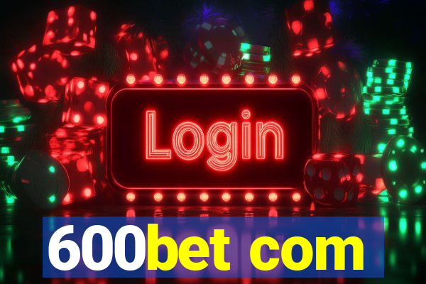 600bet com