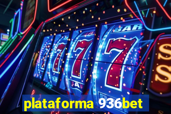 plataforma 936bet