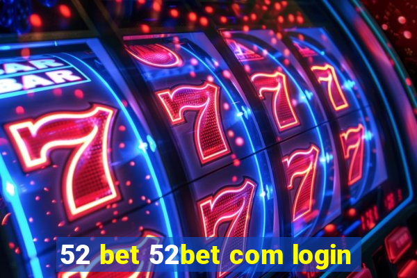 52 bet 52bet com login