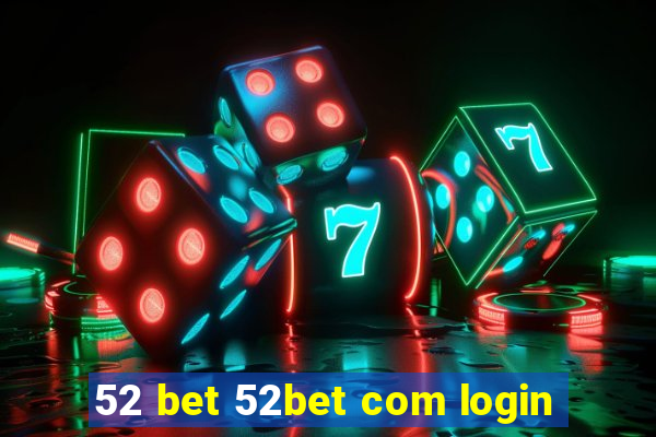 52 bet 52bet com login