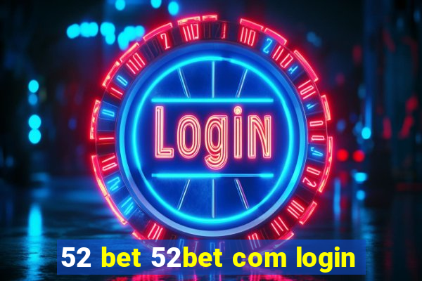 52 bet 52bet com login