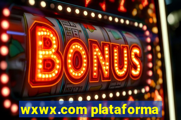 wxwx.com plataforma