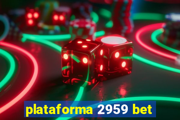 plataforma 2959 bet