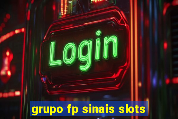 grupo fp sinais slots