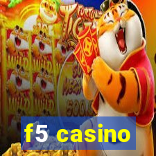 f5 casino