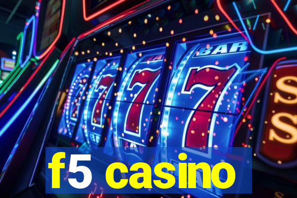 f5 casino