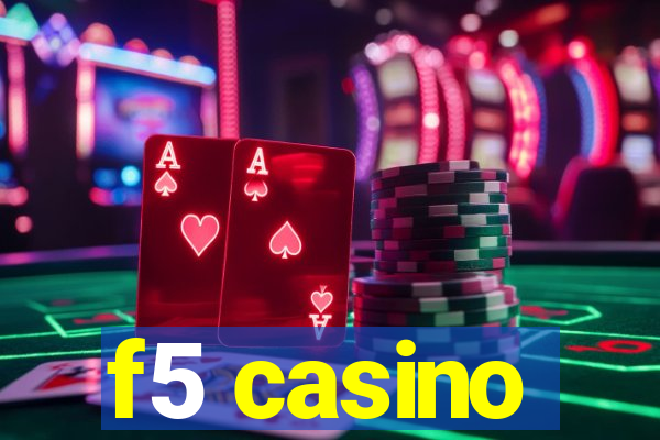 f5 casino