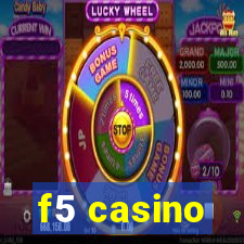 f5 casino