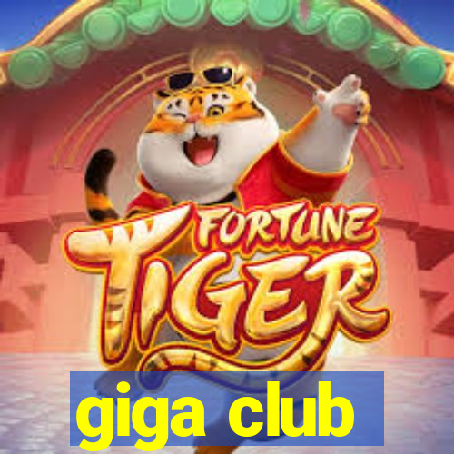 giga club