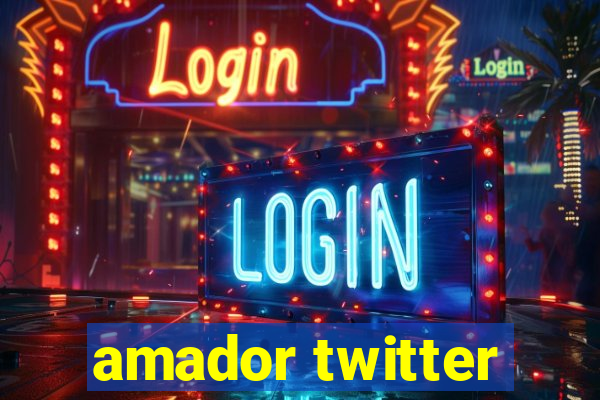 amador twitter