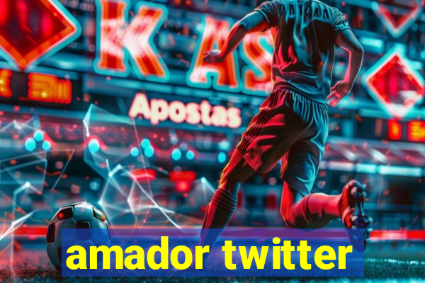 amador twitter