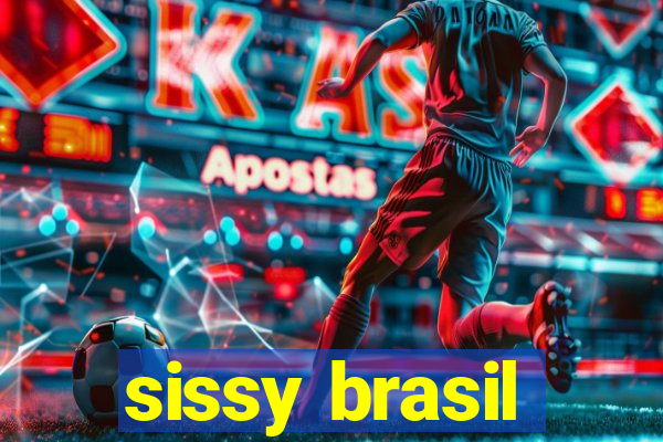 sissy brasil