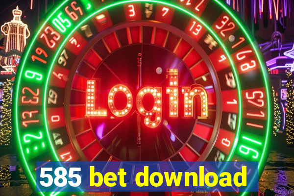 585 bet download